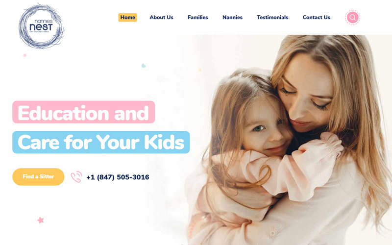 Nannies Nest<br>
The Nannies Nest’s mission is to provide affordable and high-quality childcare and early education services for the working families. We will provide guidance throughout your search and work closely with you to meet your childcare needs.
Tools and Technologies: Frontend and Backend Development build in PHP, MySQL, Jquery, HTML5, CCS3, Bootstrap, API Integration